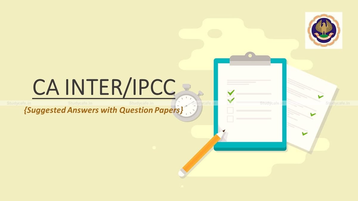 CA IPCC Question papers and Suggested Answers of Last 5 years (10 Attempts)