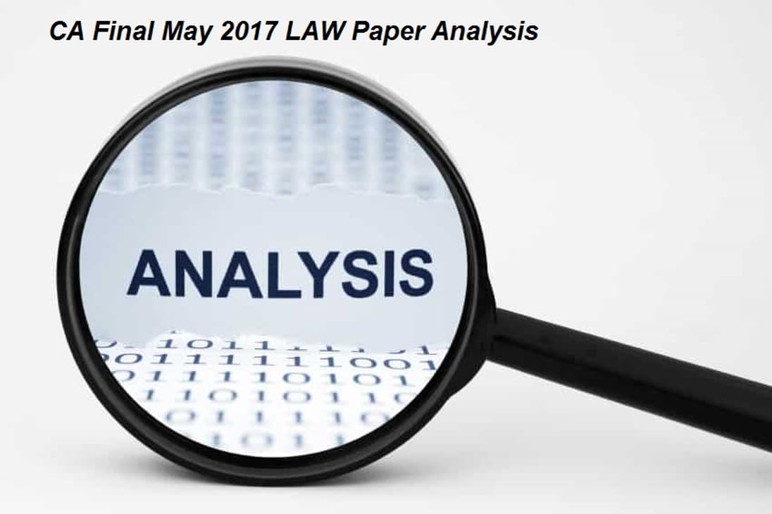 CA Final May 2017 LAW Paper Analysis