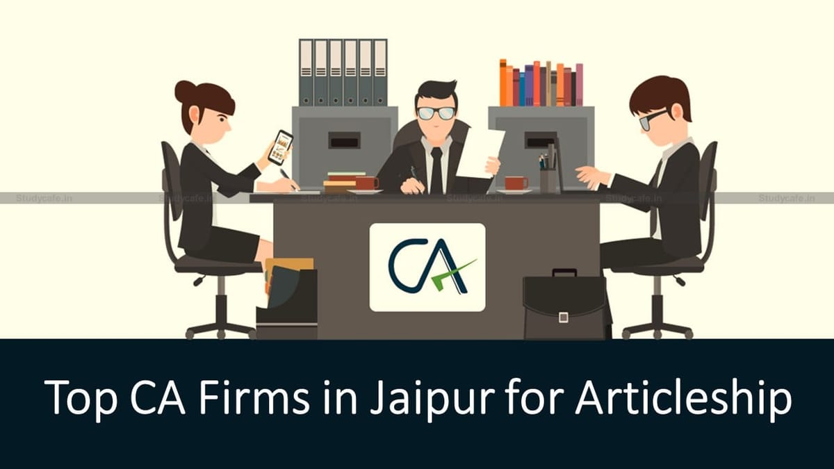 Top CA Firms in Jaipur for Articleship