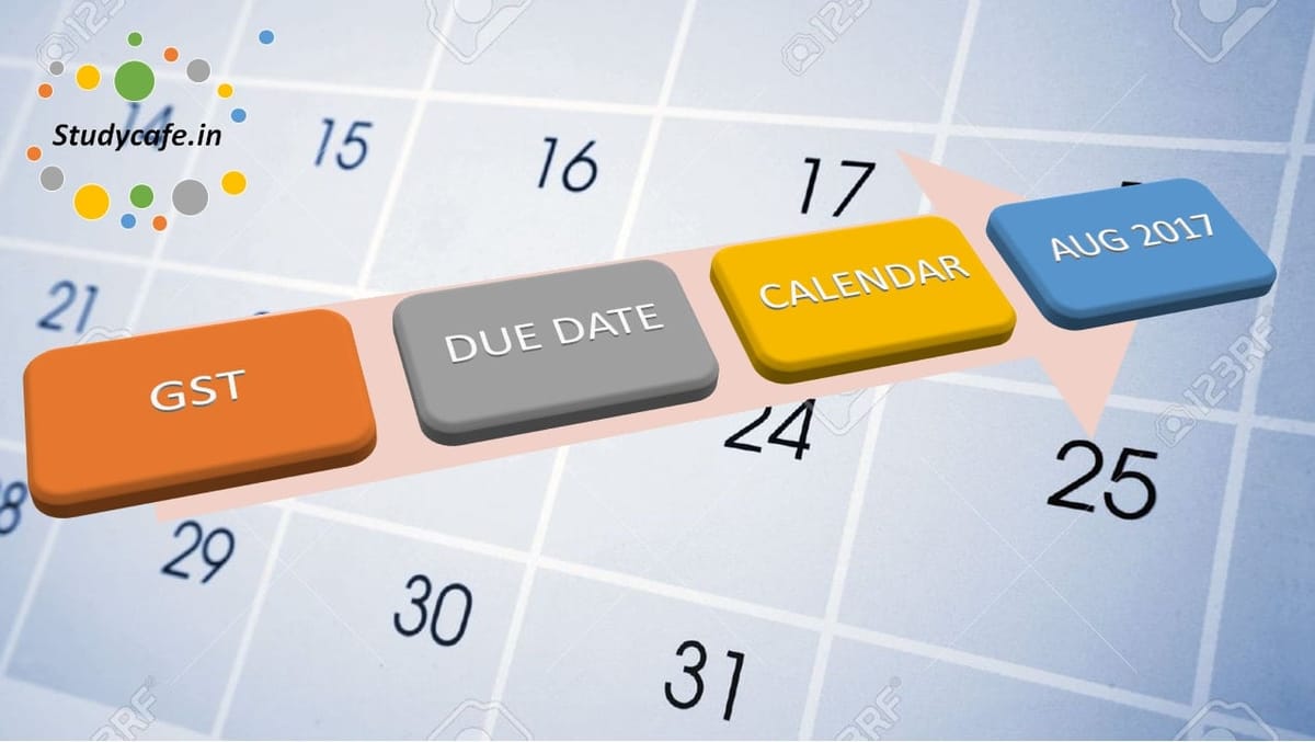 GST Due Date Calendar August 2017