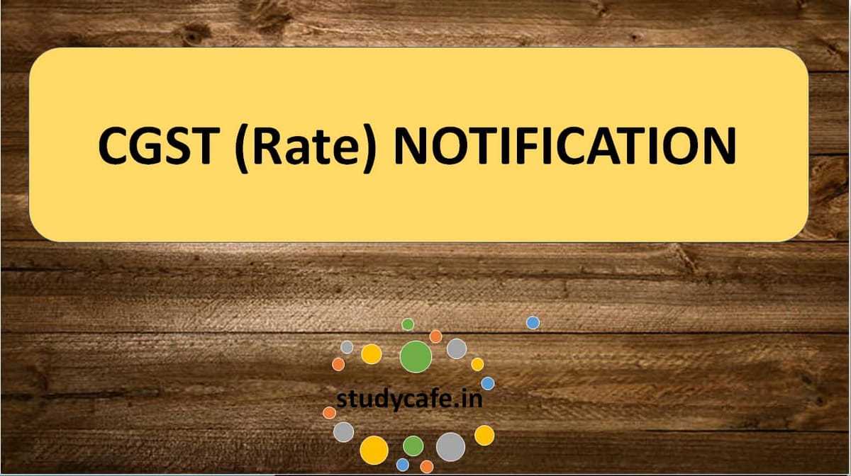 CGST(Rate) Notification No. 22/2017-Central Tax (Rate) dated 22.08.17