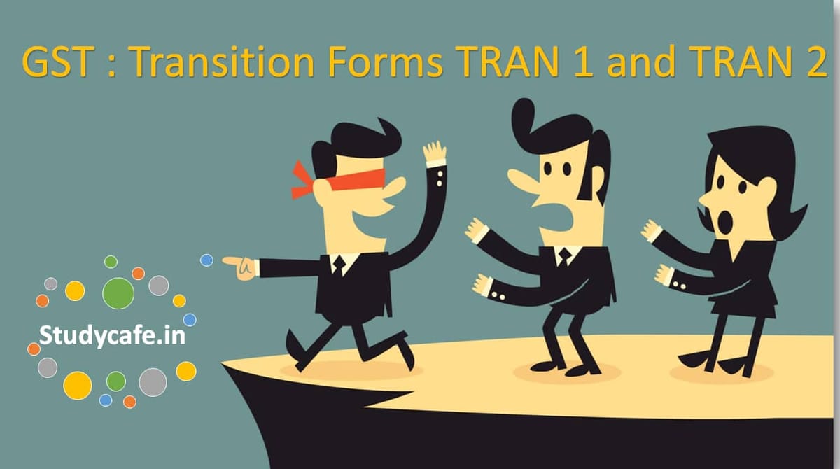 Transition Forms TRAN 1 and TRAN 2