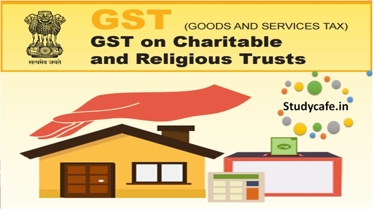 GST on Charitable and Religious Trusts