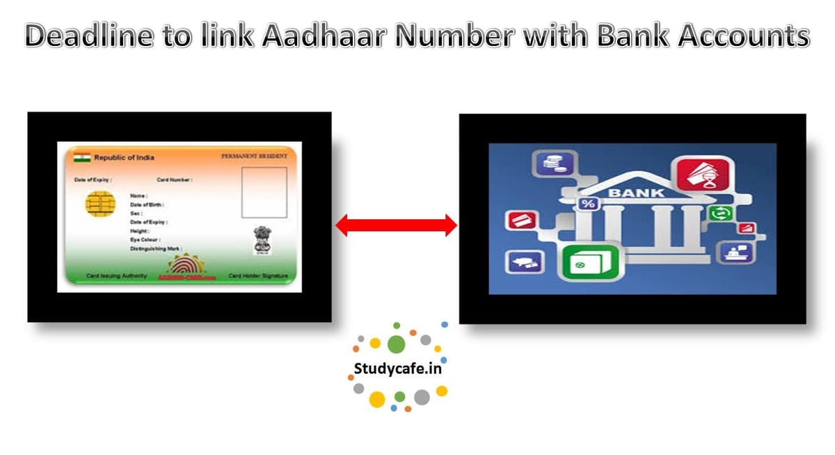 Deadline to link Aadhaar Number with Bank Accounts