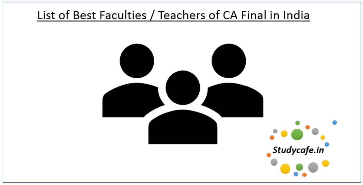 List of Best Faculties / Teachers of CA Final in India