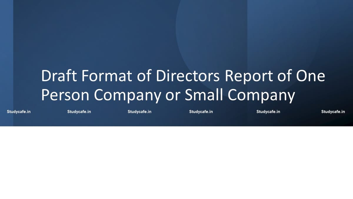 Draft Format of Directors Report of One Person Company or Small Company