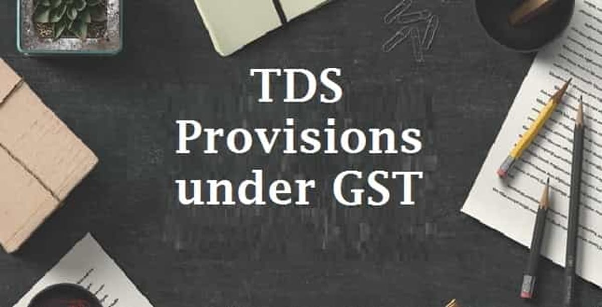 Concept of TDS under GST
