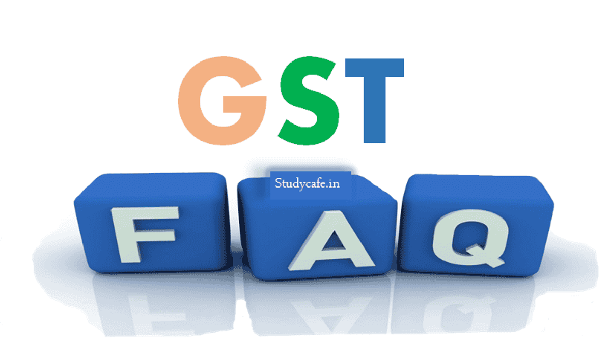 FAQ’s on Input Tax Credit GST