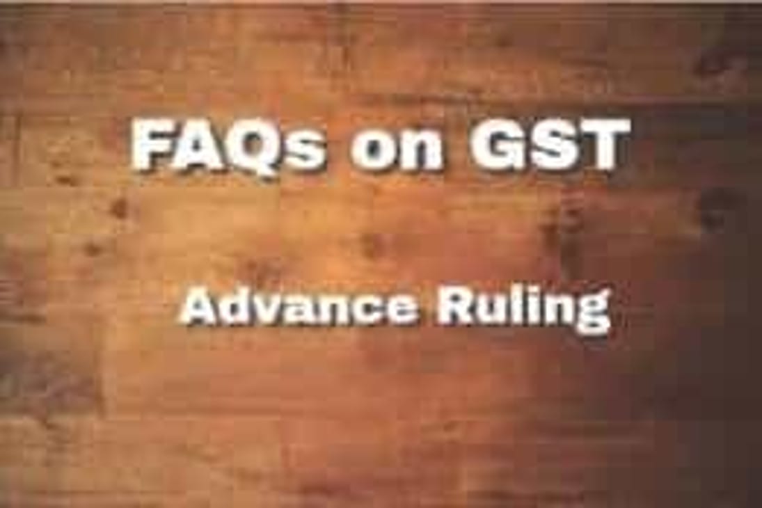 Advance Ruling Under GST : Frequently Asked Questions