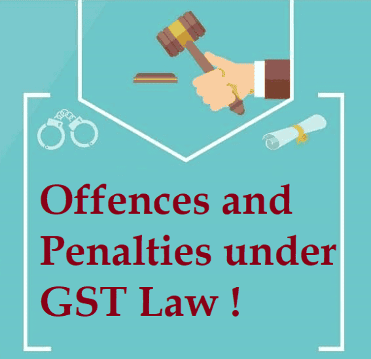 Offences and Penalties under GST Law