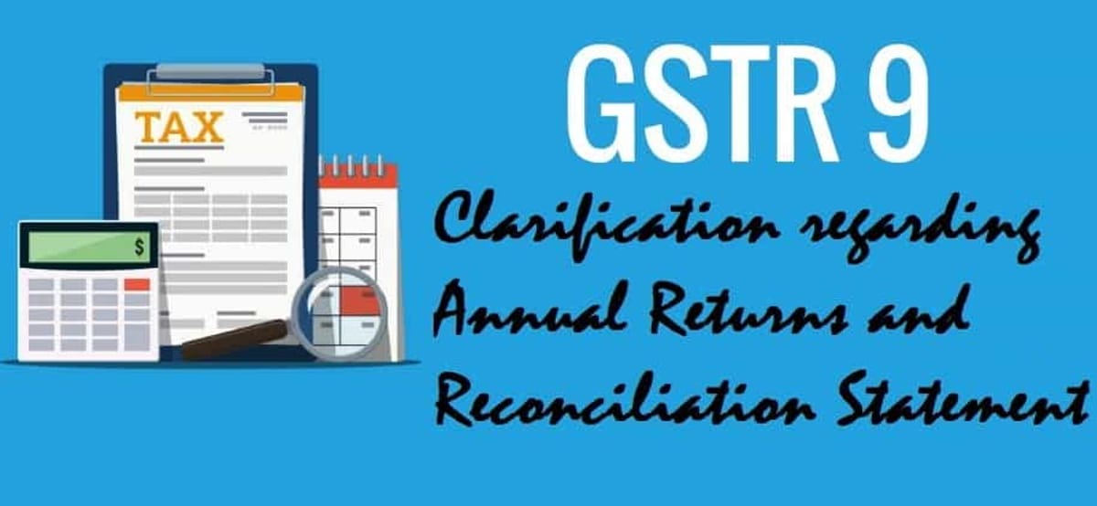 Clarification regarding Annual Returns and Reconciliation Statement