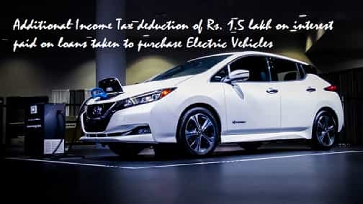Budget 2019: Additional Income Tax deduction of Rs. 1.5 lakh on interest paid on loans taken to purchase Electric Vehicles