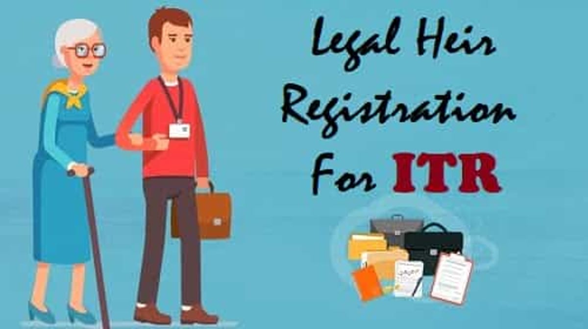 Legal Heir Registration For ITR