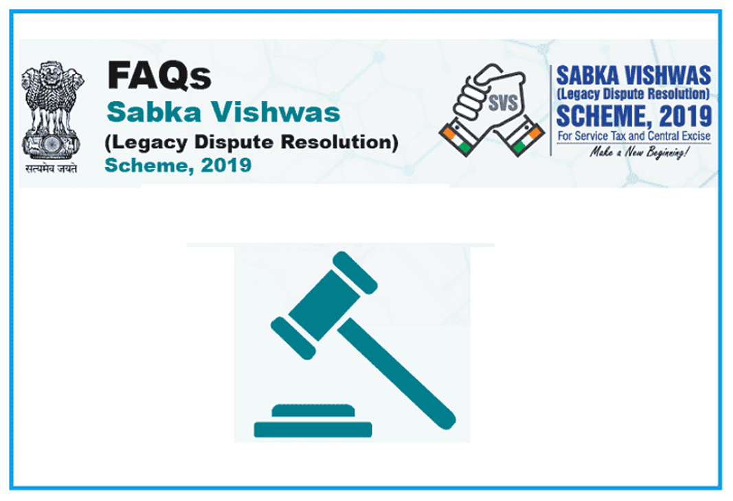 FAQs on SABKA VISHWAS (Legacy Dispute Resolution) SCHEME, 2019