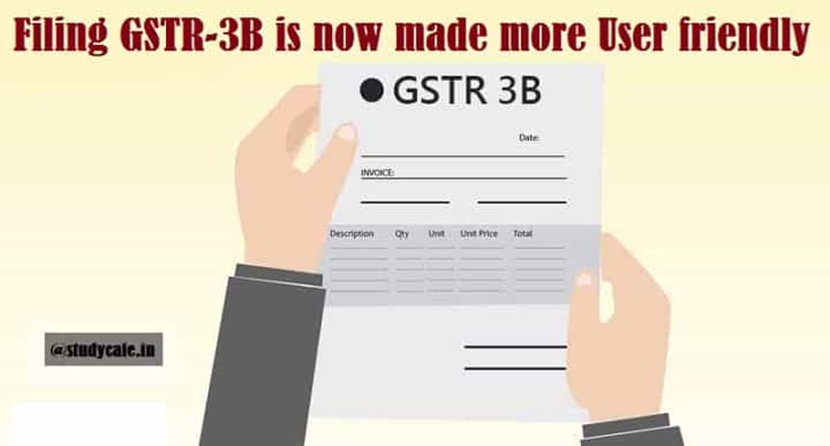 CBIC makes Filing of GSTR-3B more user friendly