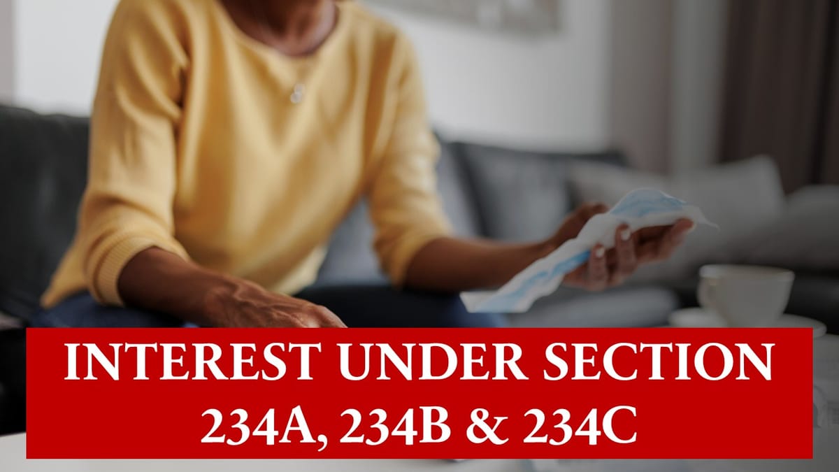 FAQs on Interest under section 234A, 234B & 234C