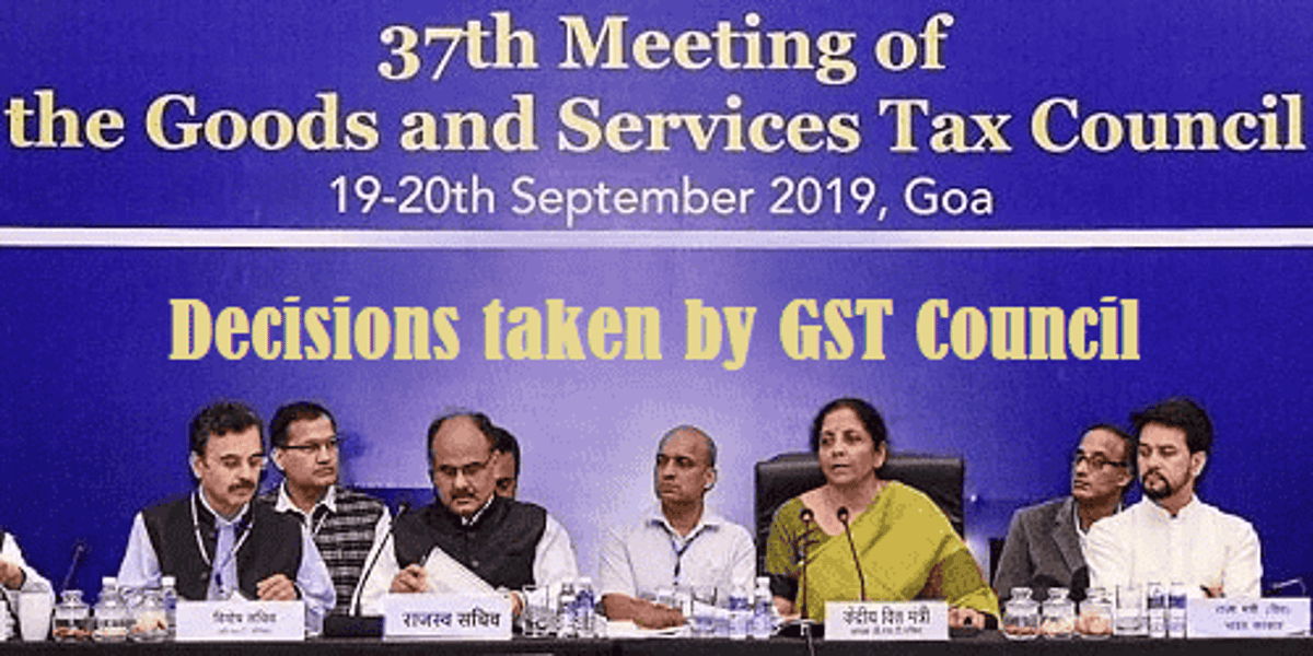 Decisions taken by GST Council in its 37th meeting on 20.09.19