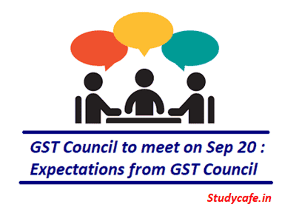 GST Council to meet on Sep 20 : Expectations from GST Council