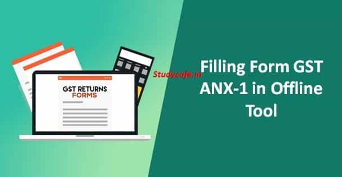 Filling Form GST ANX-1 in Offline Tool
