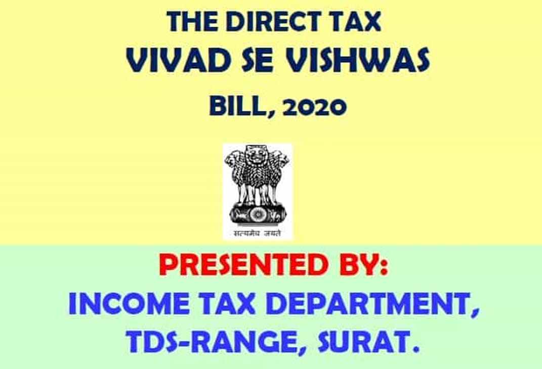 THE DIRECT TAX VIVAD SE VISHWAS BILL, 2020
