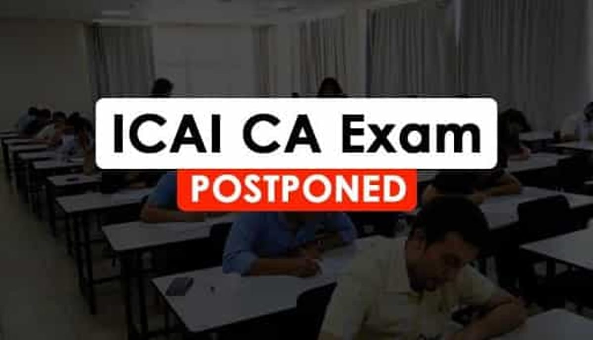 ICAI postpones CA Exams due in May 2020 to June 2020