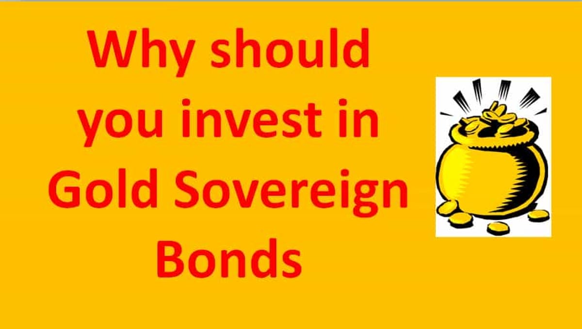 Why should you invest in Gold Sovereign Bonds