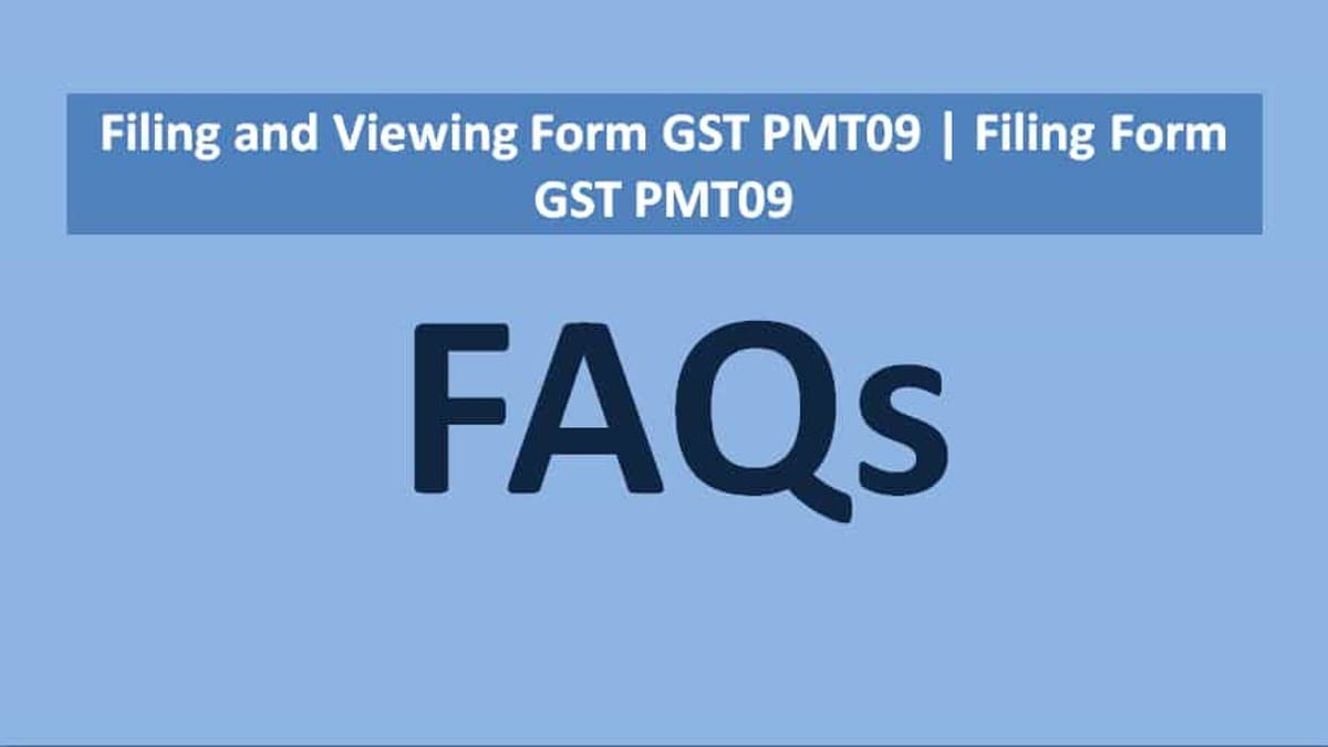 Filing and Viewing Form GST PMT09 | Filing Form GST PMT09