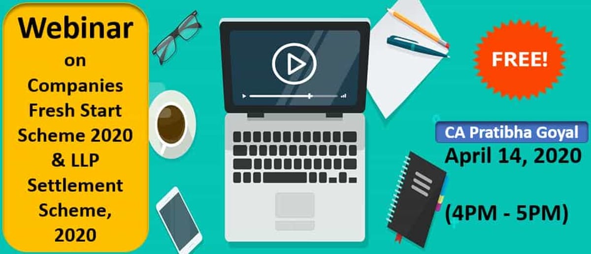 Webinar on Companies Fresh Start Scheme 2020 & LLP Settlement Scheme 2020