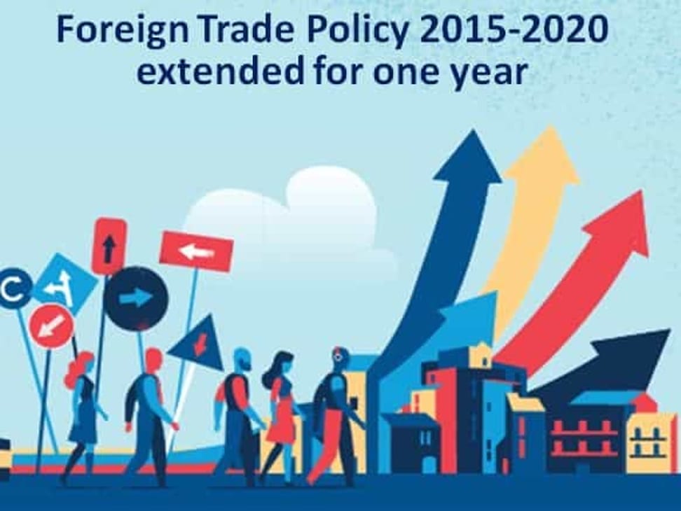 Foreign Trade Policy 2015-2020 extended for one year