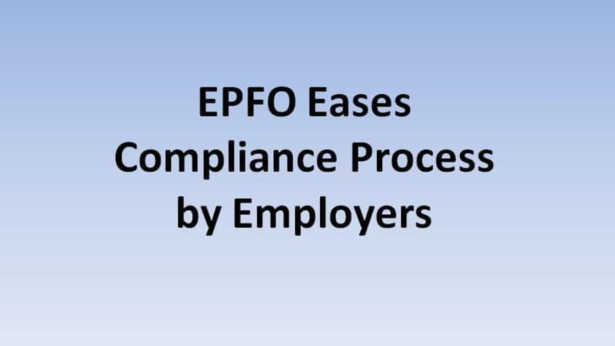 EPFO Eases Compliance Process by Employers