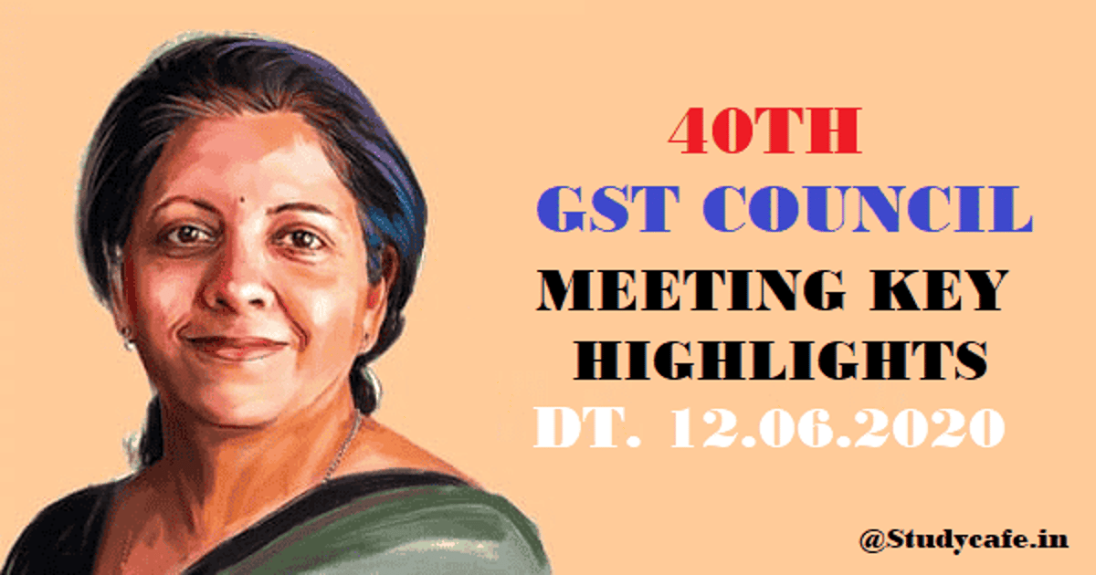 Recommendation of 40th GST Council Meeting
