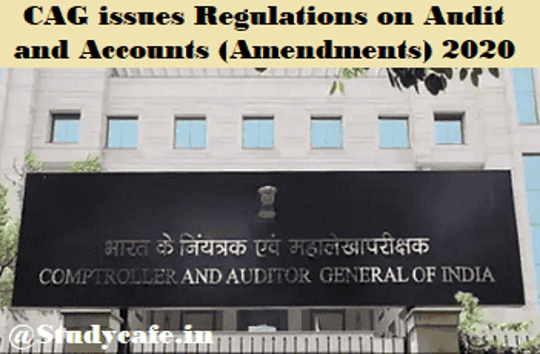 CAG issues Regulations on Audit and Accounts – 2020