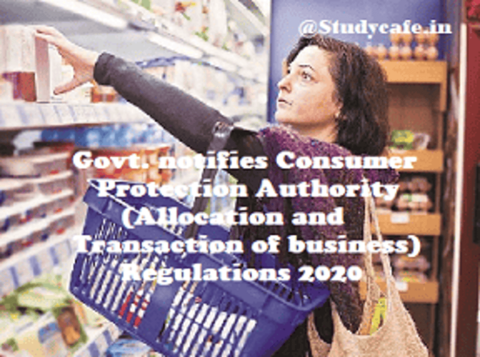 Govt. notifies Consumer Protection Authority (Allocation and Transaction of business) Regulations 2020