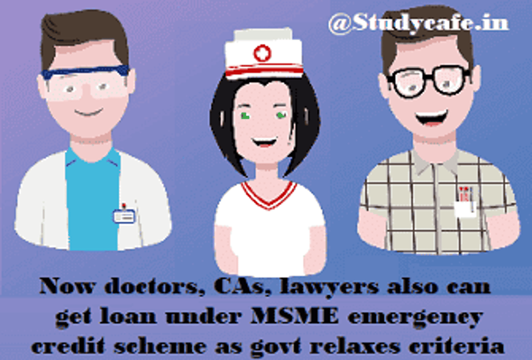 Doctors, CAs, lawyers can also get MSME Loan