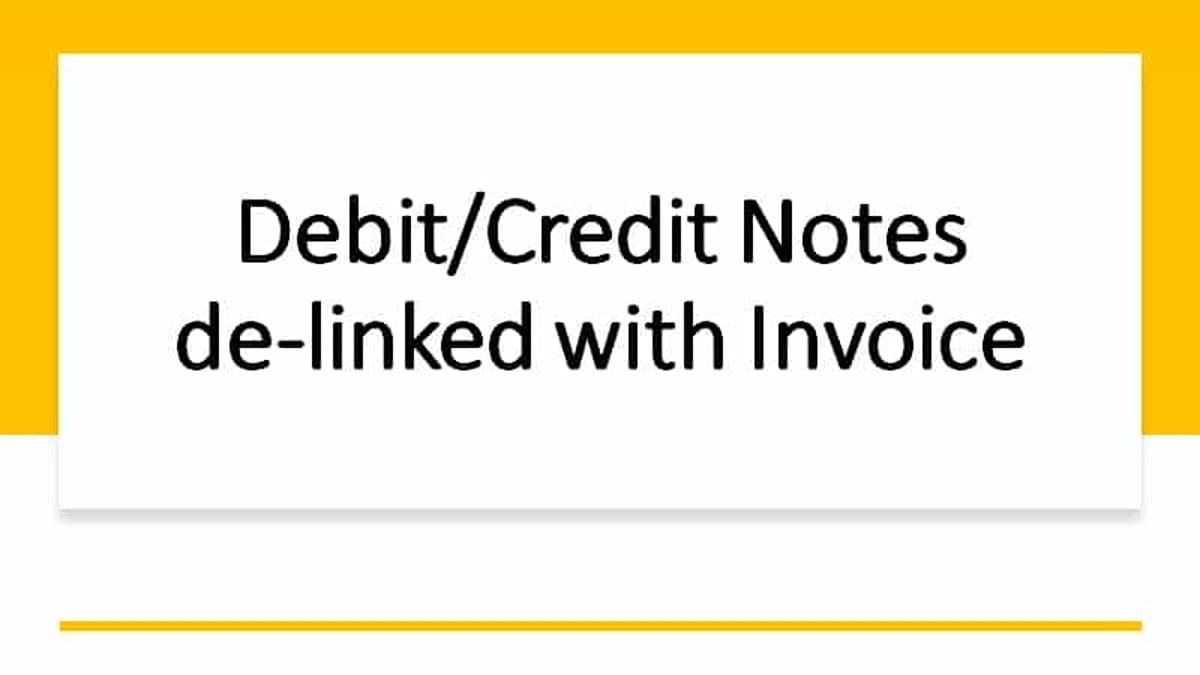 GSTR-1 New Feature | Debit Note/Credit Note Delinked from Invoice