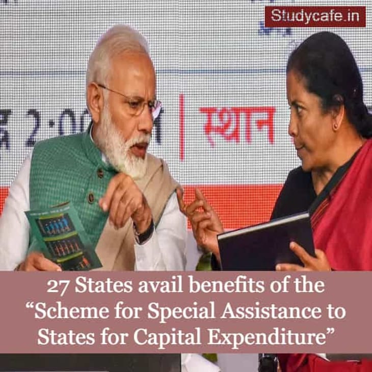 27 States avail benefits of the “Scheme for Special Assistance to States for Capital Expenditure”