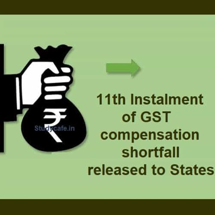 11th Instalment of GST compensation shortfall released to States