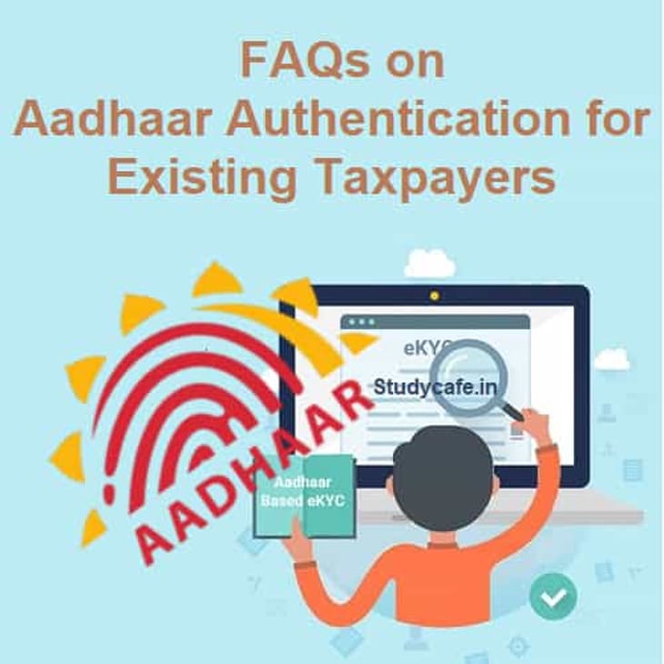 Aadhaar Authentication for Existing Taxpayers (Regular and Composition)