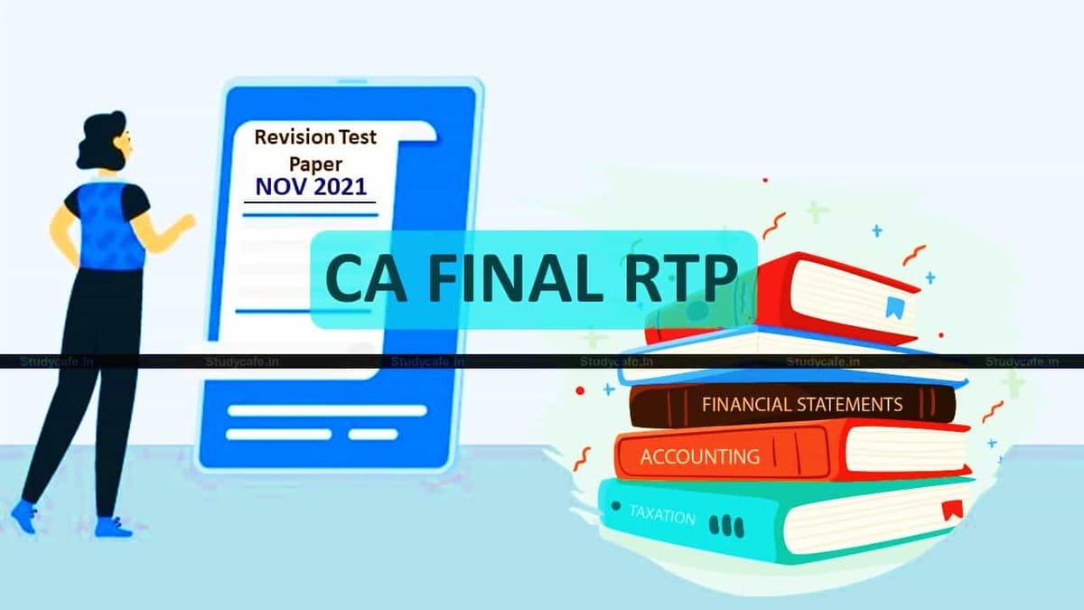 CA Final RTP Nov 2021 | CA Final Revision Test Papers Nov 2021