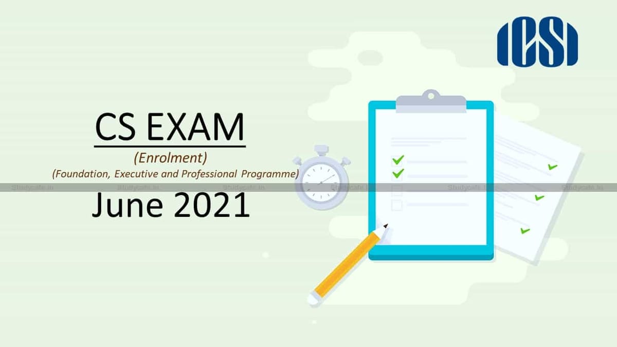 ICSI Announcement for June 2021 Examination Enrolment