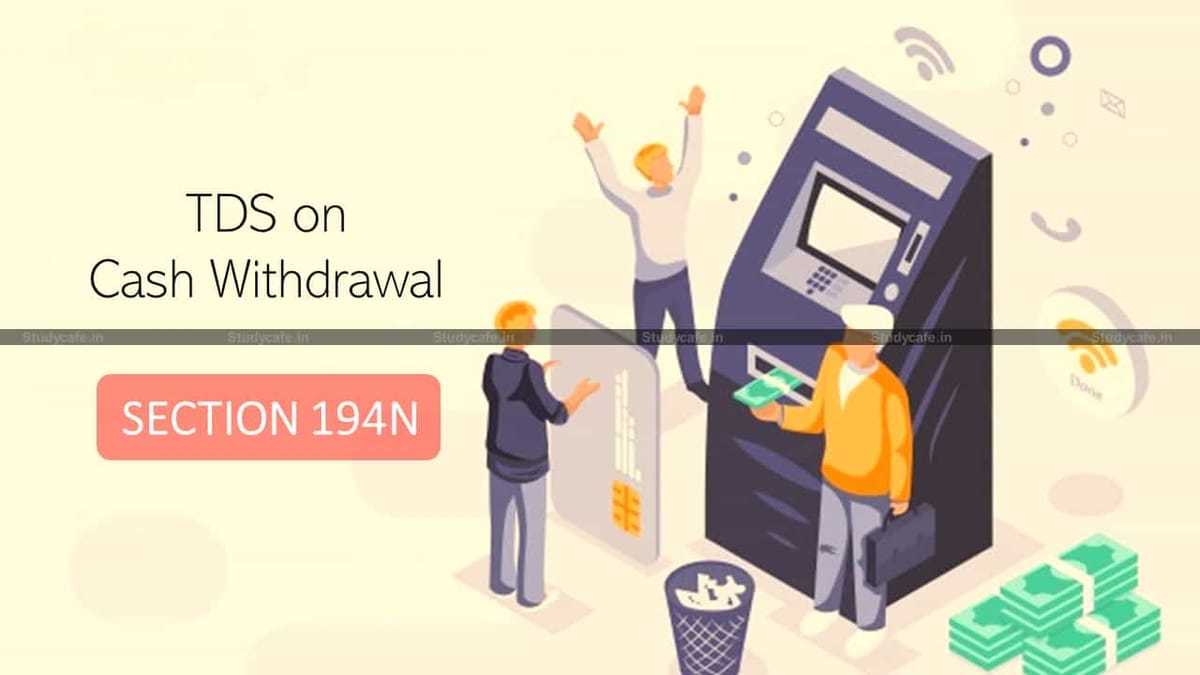 TDS on Cash Withdrawal above Rs 20 lakh for non ITR filer