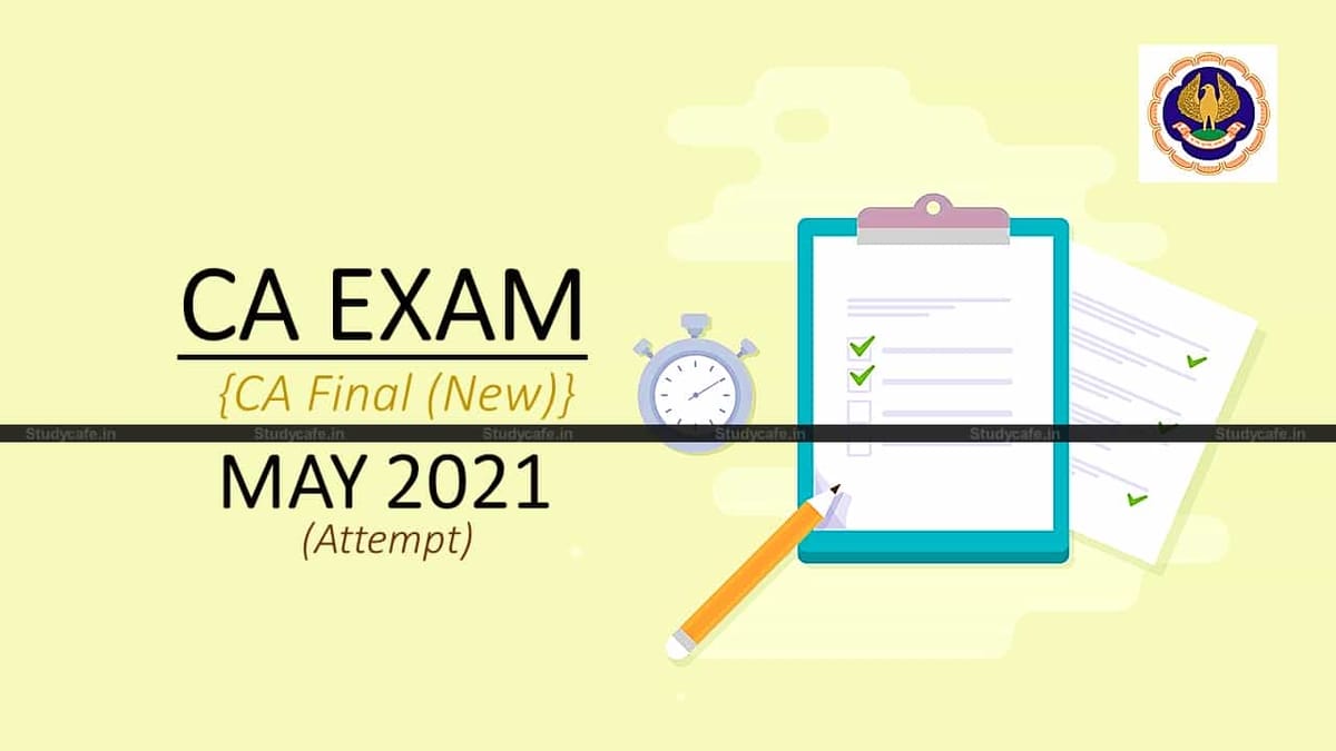 Guidance Note for Filling Final (New) May 21 CA Exam Forms