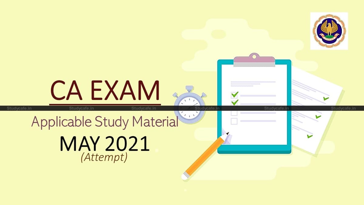 CA Foundation, Inter & Final (New Scheme) study material for May 2021 Examinations