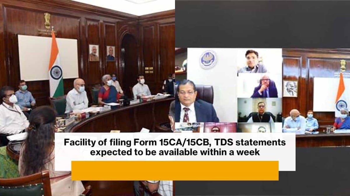 Facility of filing Form 15CA/15CB, TDS statements expected to be available within a week on Income Tax Portal 2.0