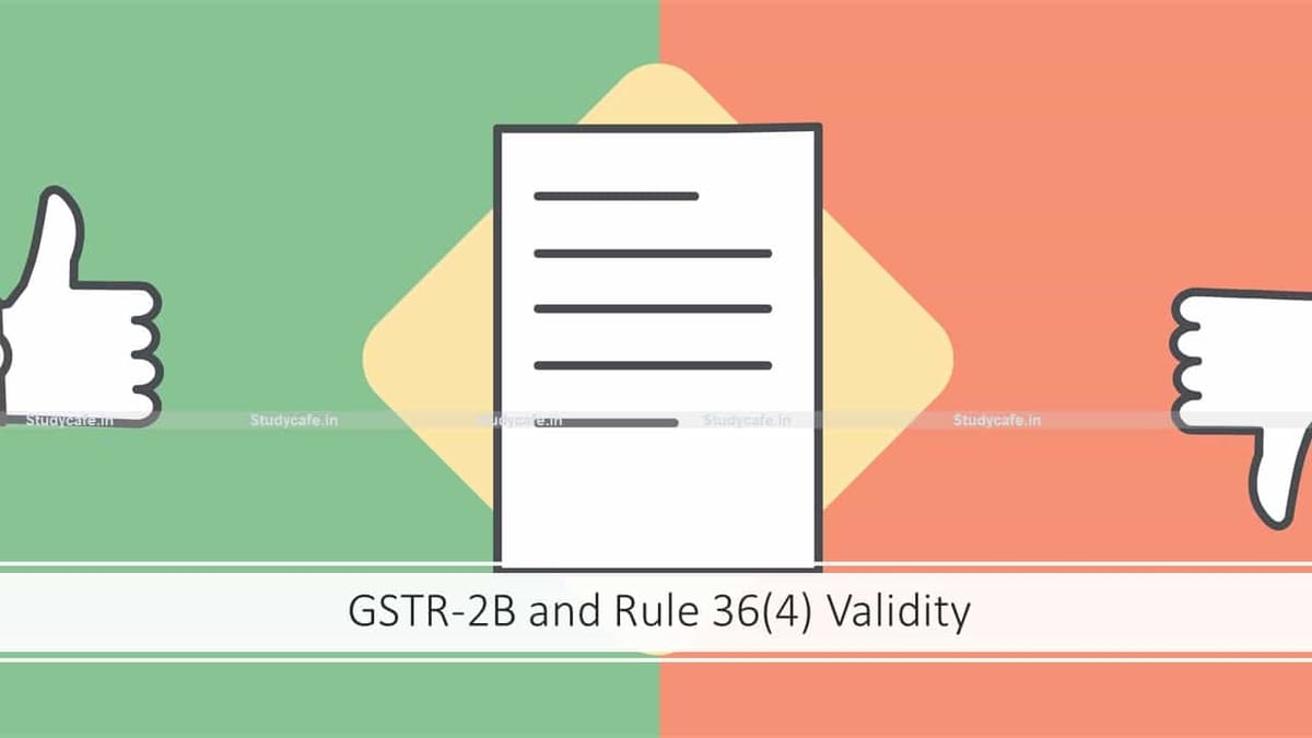 GSTR-2B and Rule 36(4) Validity