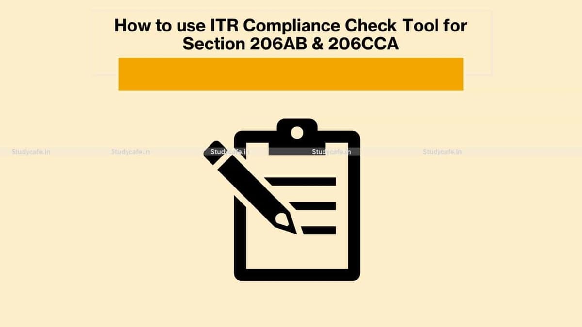 How to use ITR Compliance Check Tool for Section 206AB & 206CCA