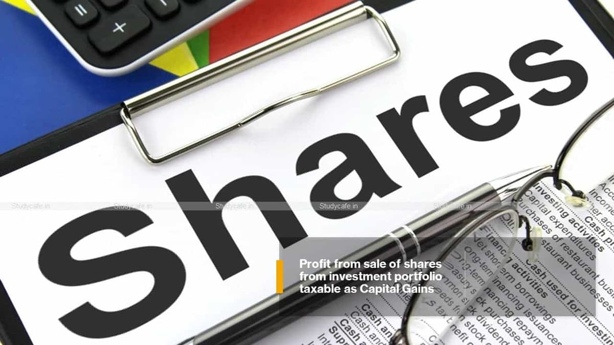 Profit from sale of shares from investment portfolio taxable as Capital Gains