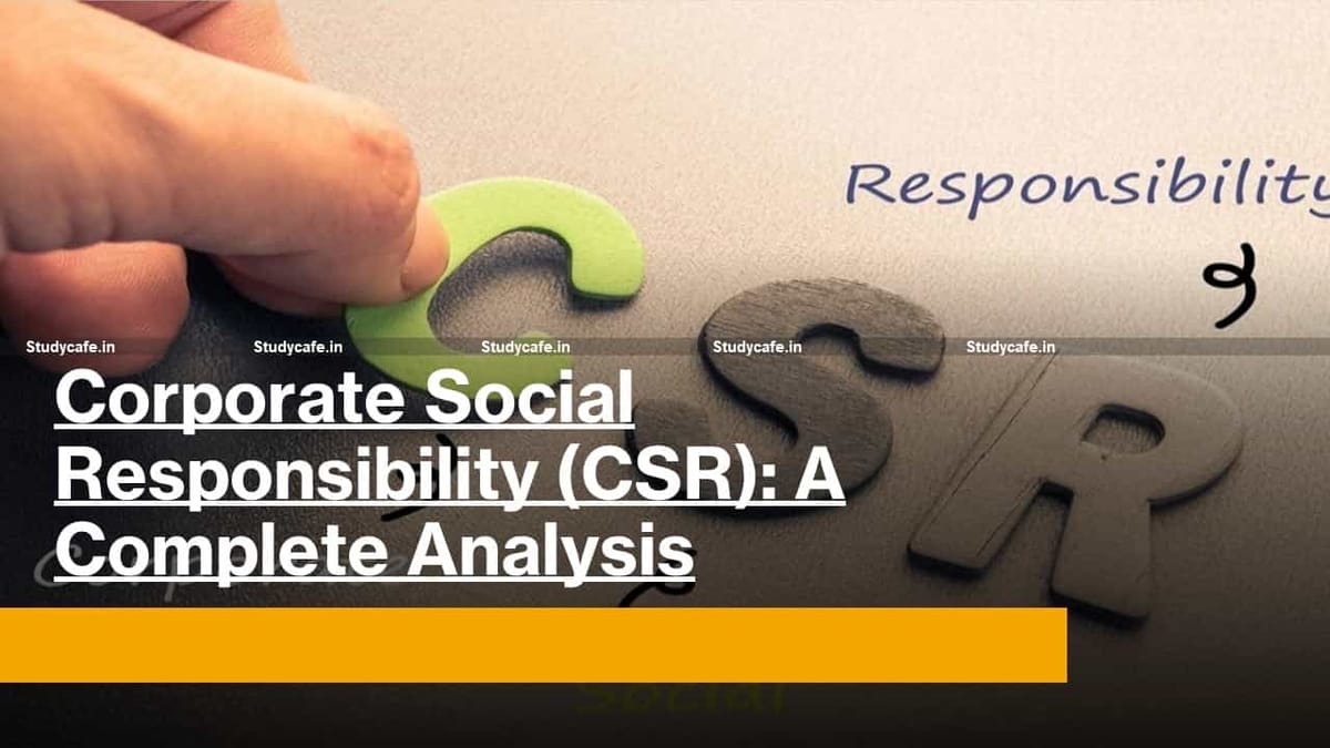 Corporate Social Responsibility (CSR): A Complete Analysis