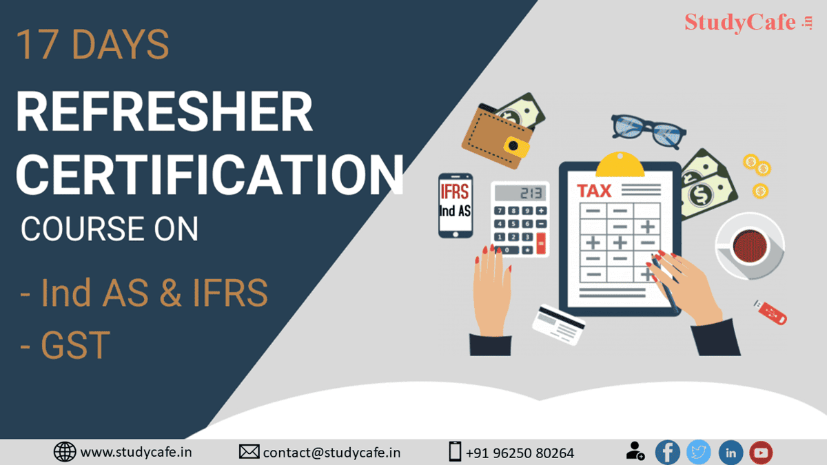 Join 7 Days Ind AS, IFRS & 10 Days GST Refresher Certification Course Combo