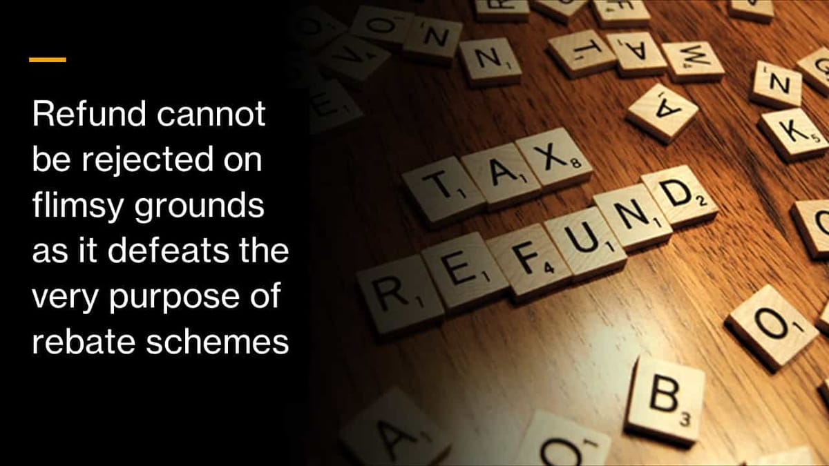 refund-cannot-be-rejected-on-flimsy-grounds-as-it-defeats-the-very